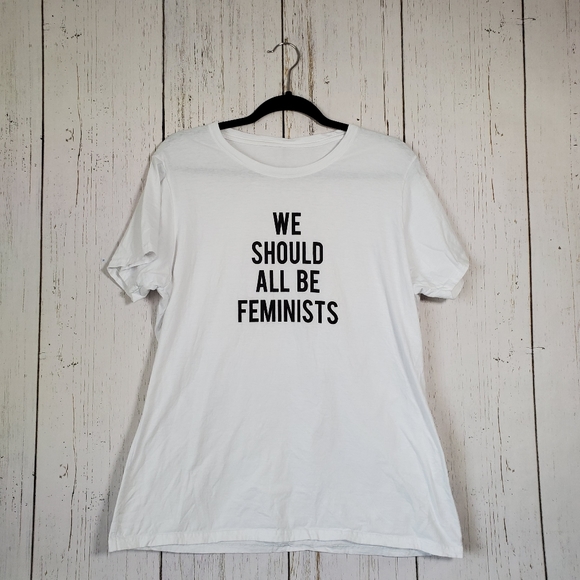 Tops - We Should All Be Feminists t shirt